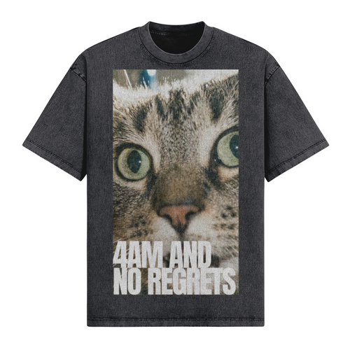 4AM And No Regrets T-Shirt