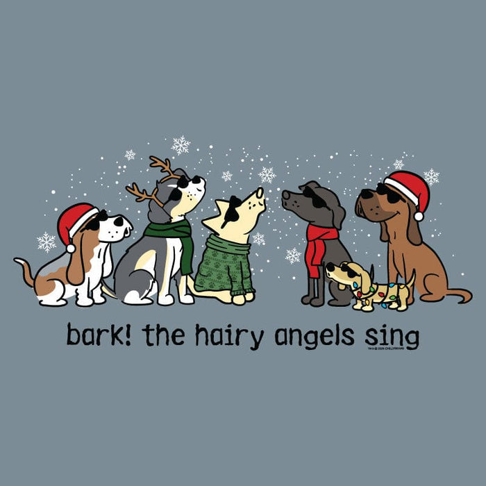 Bark the Hairy Angels Sing -  Sweatshirt Pullover Hoodie