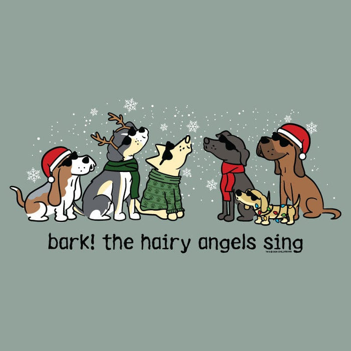Bark the Hairy Angels Sing -  Sweatshirt Pullover Hoodie