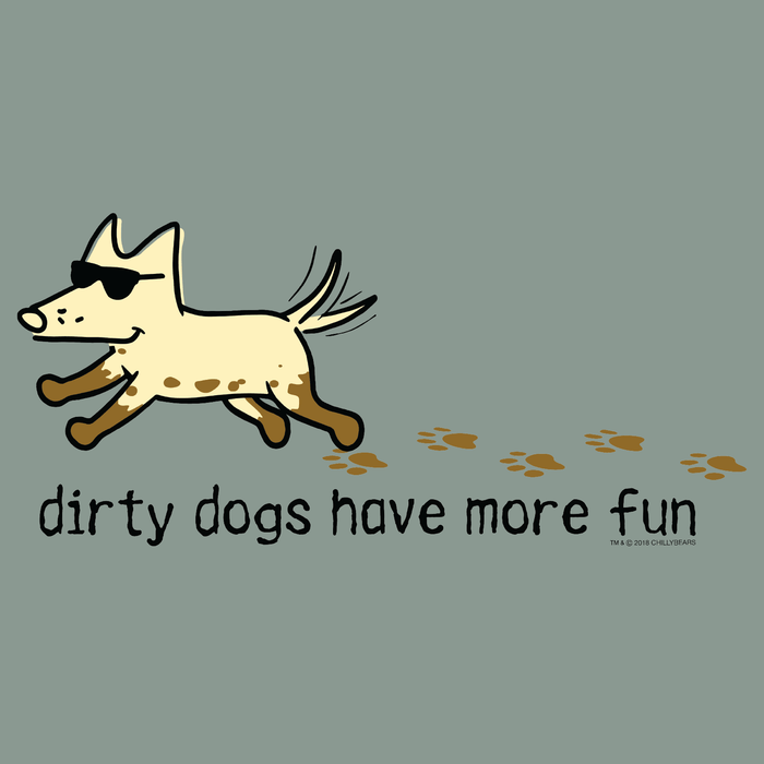 Dirty Dogs Have More Fun - Garage Sale Classic Tee