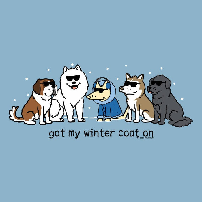 Got My Winter Coat On  - Classic Tee