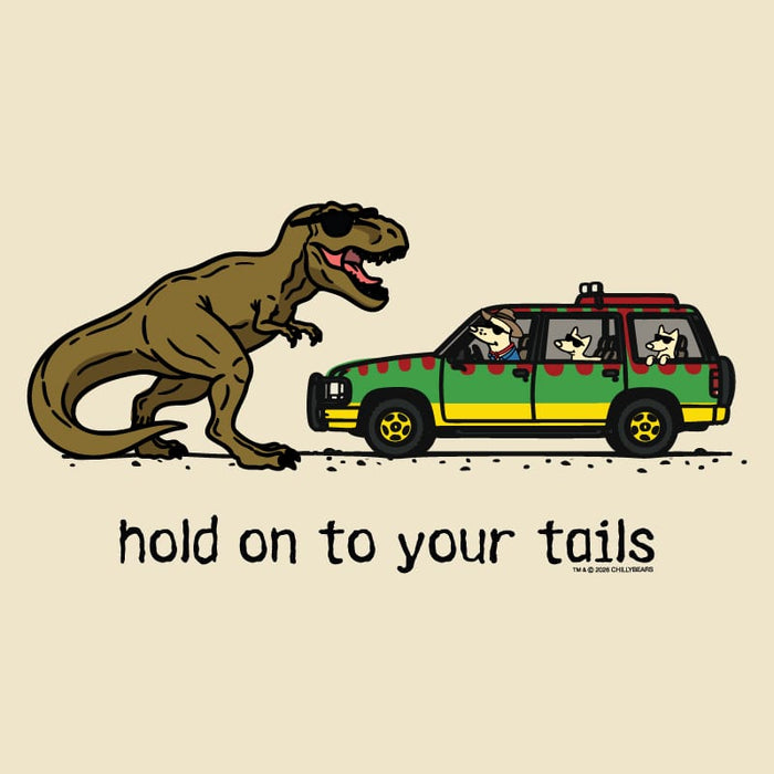 Hold On To Your Tails - Classic Tee