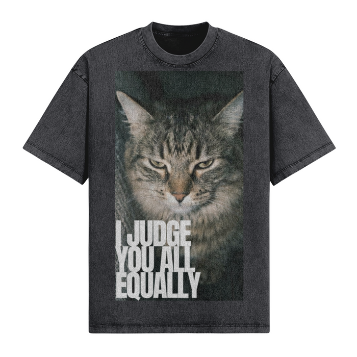 I Judge You All Equally T-Shirt
