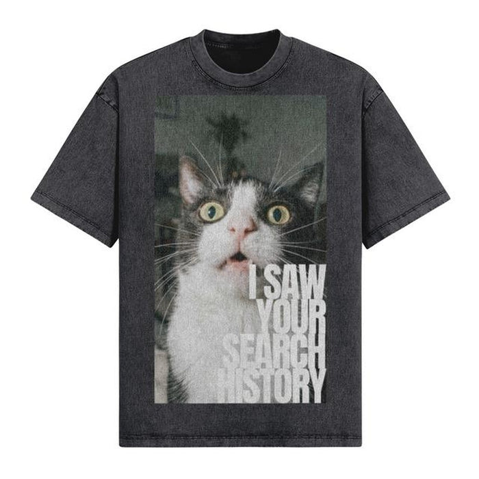 I Saw Your Search History T-Shirt