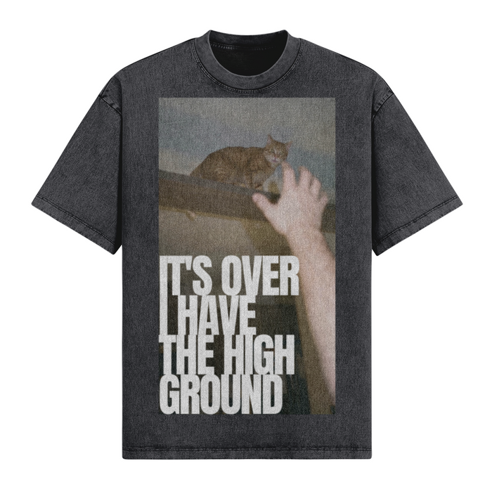 It's Over I Have The High Ground T-Shirt