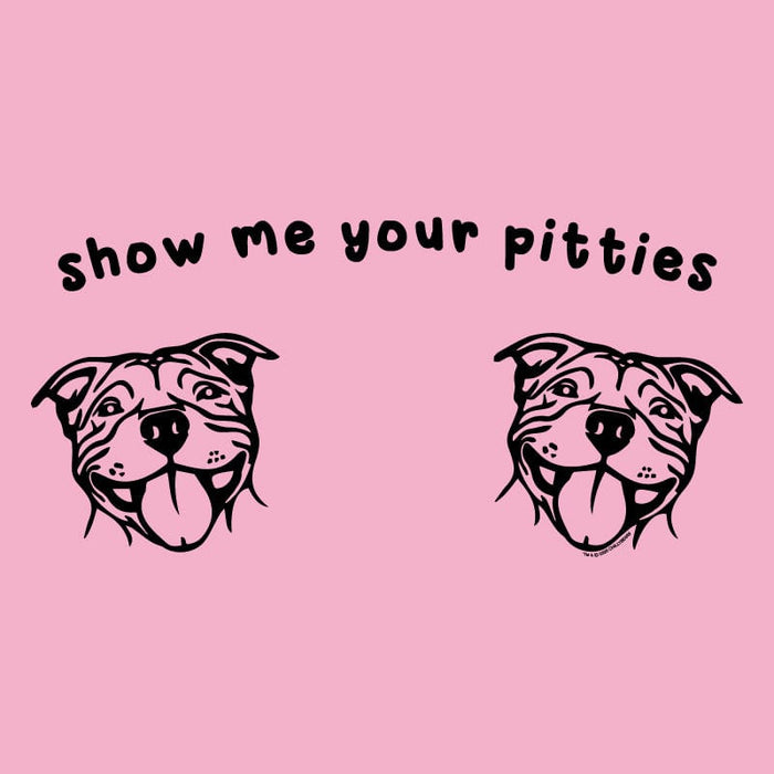 Show Me Your Pitties - Classic Tee