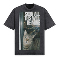 Soon All This Will Be Mine T-Shirt