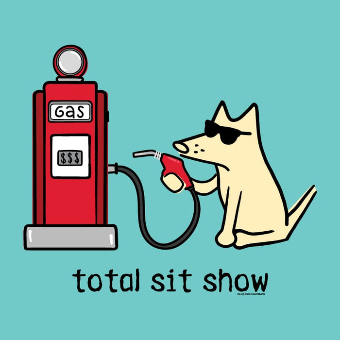 Total Sit Show Gas - Sweatshirt Pullover Hoodie