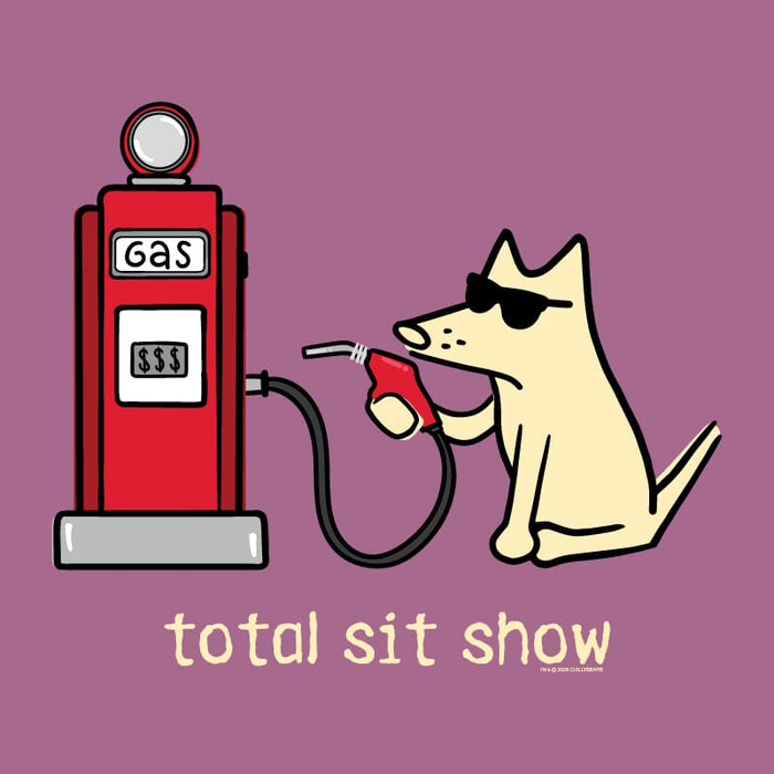 Total Sit Show Gas - Sweatshirt Pullover Hoodie