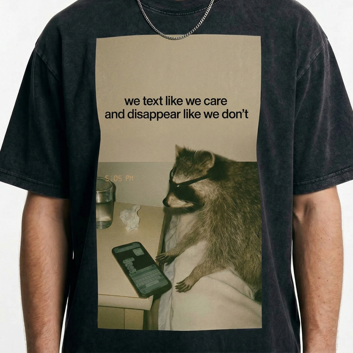We Text Like We Care Raccoon T-Shirt
